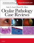 Ocular pathology case reviews by Amir A. Azari
