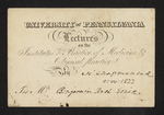 University of Pennsylvania Lectures on the Institutes & Practice of Medicine & Clinical Practice By N. Chapman M.D. For Mr. Benjamin Rush Erwin by N. Chapman, MD and Benjamin Rush Erwin