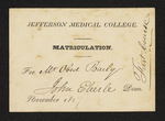 Jefferson Medical College. Matriculation. For Mr. Obed Baily. John Eberle, Dean. by Obed Bailey and John Eberle, MD