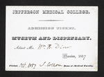 Jefferson Medical College. Admission Ticket. Museum and Dispensary. Admit Mr. William Diver. Philad. by Samuel Colhoun, MD and William B. Diver