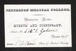 Jefferson Medical College. Admission Ticket. Museum and Dispensary. Admit Mr. S.M.E. Goheen. Philad. by Samuel Colhoun, MD and S. M.E. Goheen