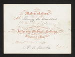 Matriculation. Mr. Henry U. Umstad Of the State of Penna. Is regularly Matriculated in the Jefferson Medical College, for the Ensuing Session. Philad.a Nov. 1850. R.M. Huston, Dean by Robert M. Huston, MD and Henry U. Umstad