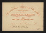 Jefferson Medical College of Philadelphia Lectures on Materia Medica and General Therapeutics. By Robert M. Huston, M.D. For Mr. Luther F. Halsey Oct. 1853 by Robert M. Huston, MD and Luther F. Halsey