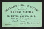Philadelphia School of Anatomy. Practical Anatomy, By D. Hayes Agnew, M.D. Admit Mr. J.D. Noble State of Penna Session of 1860-61 by D. Hayes Agnew, MD and James D. Noble