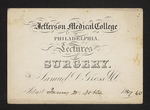 Jefferson Medical College of Philadelphia. Lectures on Surgery. By Samuel D. Gross M.D. Admit James D. Noble 1859-60 by Samuel D. Gross, MD and James D. Noble