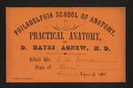 Philadelphia School of Anatomy. Practical Anatomy, By D. Hayes Agnew, M.D. Admit Mr. RM Girvin State of Penna Summer Session of 1860 by D. Hayes Agnew, MD and Robert M. Girvin