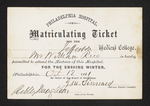 Philadelphia Hospital. Matriculating Ticket for the Jefferson Medical College. Mr William Rice is hereby permitted to attend the Lectures of this Hospital. For the Ensuing Winter. Philadelphia, Oct. 12 1861 By Order of the Board of Guardians by Robley Dunglison, MD; J. M. Sinnard; and William Rice