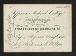 Jefferson Medical College of Philadelphia. Lectures on Institutes of Medicine &c. By Professor Dunglison. Admit Mr. David B Willson by Robley Dunglison, MD and David B. Willson