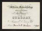 Jefferson Medical College of Philadelphia. Lectures on Surgery. By Samuel D. Gross MD. Admit David B. Willson 1862+3 by Samuel D. Gross, MD and David B. Willson