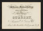 Jefferson Medical College of Philadelphia. Lectures on Surgery. By Samuel D. Gross M.D. Admit Mr. Franklin B. Lippincott 1862 by Samuel D. Gross, MD and Franklin B. Lippincott
