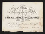 Jefferson Medical College of Philadelphia. Lectures on the Practice of Medicine, By S. Henry Dickson MD. LLD. For Mr. J.F. Dangerfield Oct.r 1864 by Samuel Henry Dickson, MD, LLD and Joseph F. Dangerfield