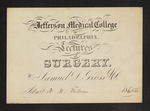 Jefferson Medical College of Philadelphia. Lectures on Surgery. By Samuel D. Gross M.D. Admit N.M. Wilson 1865+6 by Samuel D. Gross, MD and N. M. Wilson