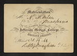 Matriculation. Mr. N.M. Wilson Of the State of Pennsylvania is regularly Matriculated in the Jefferson Medical College, for the Ensuing Session. Philad.a Oct. 19 1864 Robley Dunglison Dean by Robley Dunglison, MD and N. M. Wilson