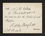 Mr. N.M. Wilson of Pennsylvania has paid me for the Ticket of each Professor. Robley Dunglison, Dean. Oct. 19 1864 by Robley Dunglison, MD and N. M. Wilson