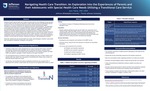Navigating Health Care Transition: An Exploration into the Experiences of Parents and their Adolescents with Special Health Care Needs Utilizing a Transitional Care Service