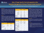 Role of Target Specific Oral Anticoagulation After Operative Management of Venous Thoracic Outlet Syndrome by Jeontaik Kwon, MD; Paul J. DiMuzio, MD; Babak Abai, MD; Dawn Salvatore, MD; Taki Galanis, MD; Geno J. Merli, MD; and Luis H. Eraso, MD